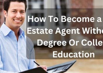Real Estate Agent Without a Degree Or College Education